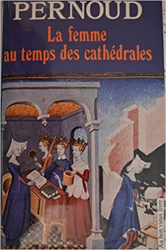 La femme au temps des Cathedrales